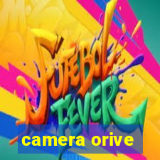 camera orive